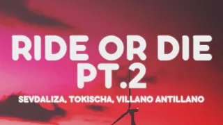 Sevdaliza, Tokischa, Villano Antillano - RIDE OR DIE PT. 2 (Letra/Lyrics)