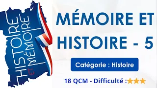 Mémoire et histoire - 5 - 18 QCM - Difficulté :⭐⭐⭐