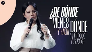 ¿DE DÓNDE VIENES Y HACIA DÓNDE VAS? - Pastora Yesenia Then