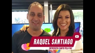 Entrevista Exclusiva com Raquel Santiago