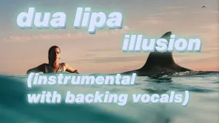 Dua Lipa - Illusion (Instrumental With Backing Vocals)