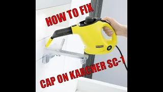 Karcher SC-1 Stuck Filler Cap