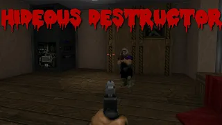 Hideous Destructor (with Jason)