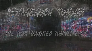 SENSABAUGH TUNNEL THE MOST HAUNTED TUNNEL EVER