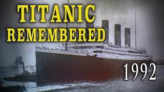 "Titanic Remembered" (1992) - Classic British Documentary with survivor interviews