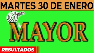 Resultado del sorteo de Mayor del Martes 30 de Enero de del 2024.