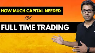 How Much Capital for Full Time Trading?