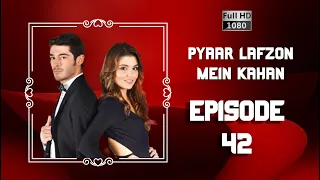 Pyaar Lafzon Mein Kahan - Episode 42 (HD 2023)