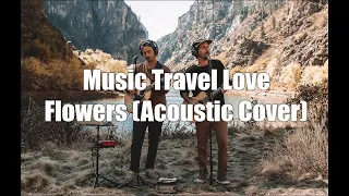 Liric Flowers - Miley Cyrus | Cover By Music Travel Love (Acoustic)