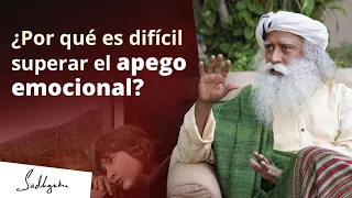 ¿Por qué es tan difícil superar el apego emocional? | Sadhguru Español