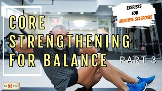 CORE STRENGTHENING FOR BALANCE- PT3 SIDE BENDS - Exercises for Multiple Sclerosis