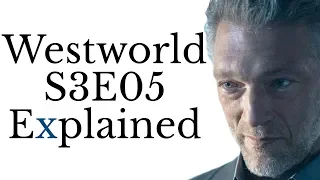 Westworld S3E05 Explained