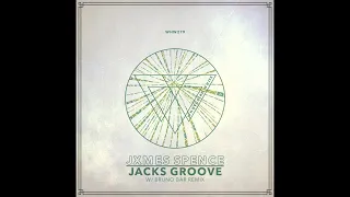 Jxmes Spence - Jacks Groove (Bruno Bar Remix)