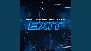 EXIT (feat. Poco Cone, Ukic & Đ-Shock)