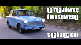 JADĘ DWUSUWEM NA MAJÓWKĘ! Trabant 601 opis, przejażdżka, chilling, majówka