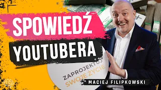 Spowiedź YouTubera - Maciej Filipkowski