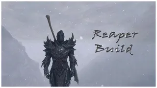 SKYRIM: Reaper [BUILD GUIDE]