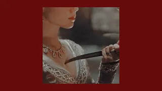 you've successfully seduced the king and now you want more... (a playlist)