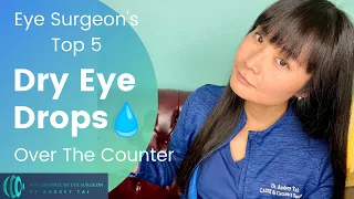 Best Dry Eye Drops – Top 5 Over The Counter Eye Drops for Dry Eyes Recommended by Eye Surgeon