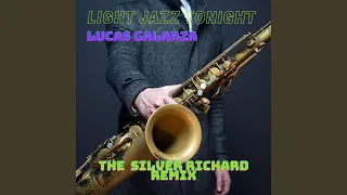 Light Jazz Tonight (Silver Richards Remix)