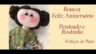 BONECA FELIZ ANIVERSÁRIO - Penteado e Rostinho - Programa Feitiços com Mara Couto - 08/04/2021