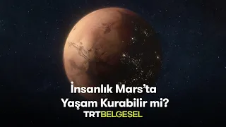 Mars’ta Hayat Var Mı? 🤯 | Uzayın Bilinmeyenleri | TRT Belgesel