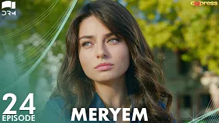 MERYEM - Episode 24 | Turkish Drama | Furkan Andıç, Ayça Ayşin | Urdu Dubbing | RO1Y