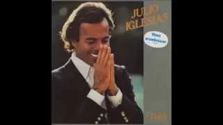 Julio Iglesias -  Les Dérobades ( Ou Tu M'aime Ou Tu Me Quitte )