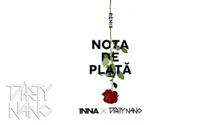 The Motans feat. INNA - Nota de Plata | Dirty Nano Remix