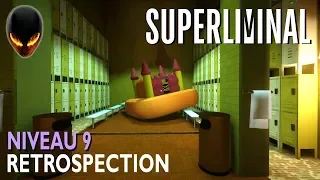 SUPERLIMINAL [FR] Niveau 9 Rétrospection / FIN