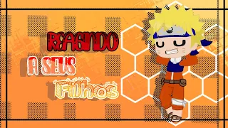 🍒•|Sala do Naruto reagindo a seus Filhos|•🍒     🍂• GachaClub •🍂