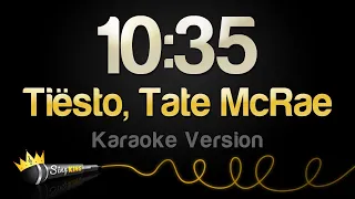 Tiësto, Tate McRae - 10:35 (Karaoke Version)