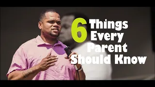 6 Things Every Parent Should Know