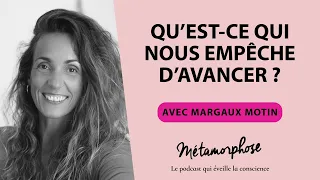 #405 Margaux Motin : Qu’est ce qui nous empêche d’avancer ?