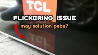 TCL TV Led50p61us /flickering issue