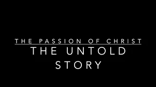 The Passion of Christ: The Untold Story   SD 480p