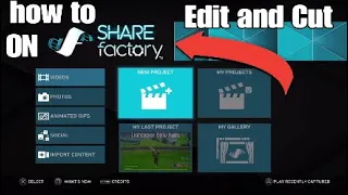 HOW EDIT AND CUT CLIPS ON PLAYSTATION SHAREFACTORY IN 2021