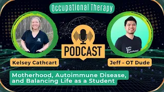 Motherhood, Autoimmune Disease, and Balancing Life as a Student with Kelsey Cathcart — Podcast