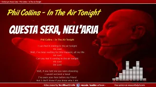 Phil Collins - In The Air Tonight - Traduzione italiano + testo inglese