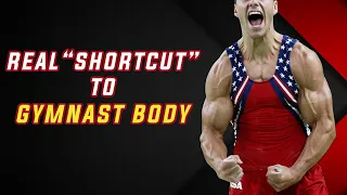 The REAL Shortcut to Gymnast Strength & Physique