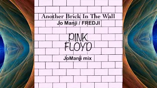 Another Brick In The Wall - Pink Floyd (Jo Manji mix) Jo Manji / Fredji