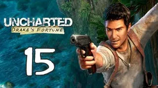 Uncharted: Drake's Fortune - Глава 15