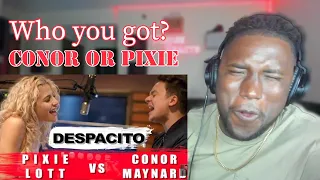 WHO You Got? Conor Maynard - Despacito (SING OFF vs. Pixie Lott) REACTION!!