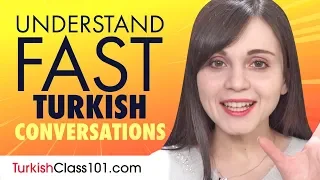 Understand FAST Turkish Conversations