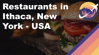 Restaurants in Ithaca, New York - USA