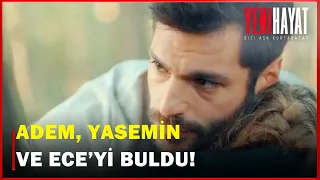 Adem, Ece İle Yasemin'i Buldu! - Yeni Hayat 9.Bölüm Final