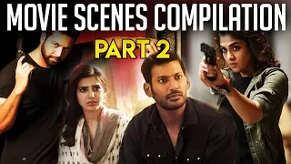 Movie Scenes Compilation - Part 2 | 2018 Tamil Movies