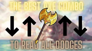 the best axe combo to read all dodges