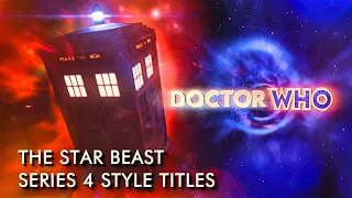 DOCTOR WHO - The Star Beast Series 4 Style Title Sequence
