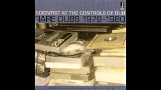 Scientist At The Controls Of Dub (Rare Dubs 1979-1980)